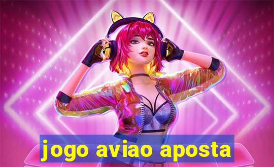 jogo aviao aposta